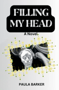 Cover of Filling My Head, a novel by Paula Barker, showing a pale sculpted head surrounded by yellow daisies